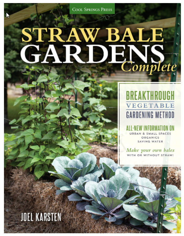  Straw Bale Gardens Complete by Joel Karsten.